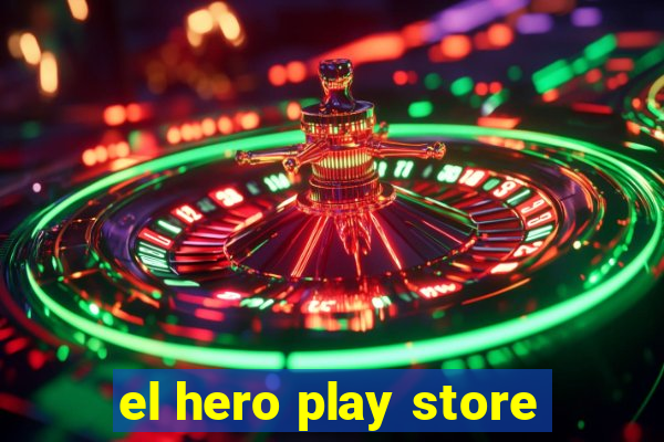 el hero play store